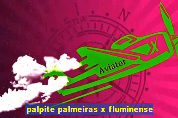 palpite palmeiras x fluminense